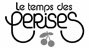 LE TEMPS DES CERISES